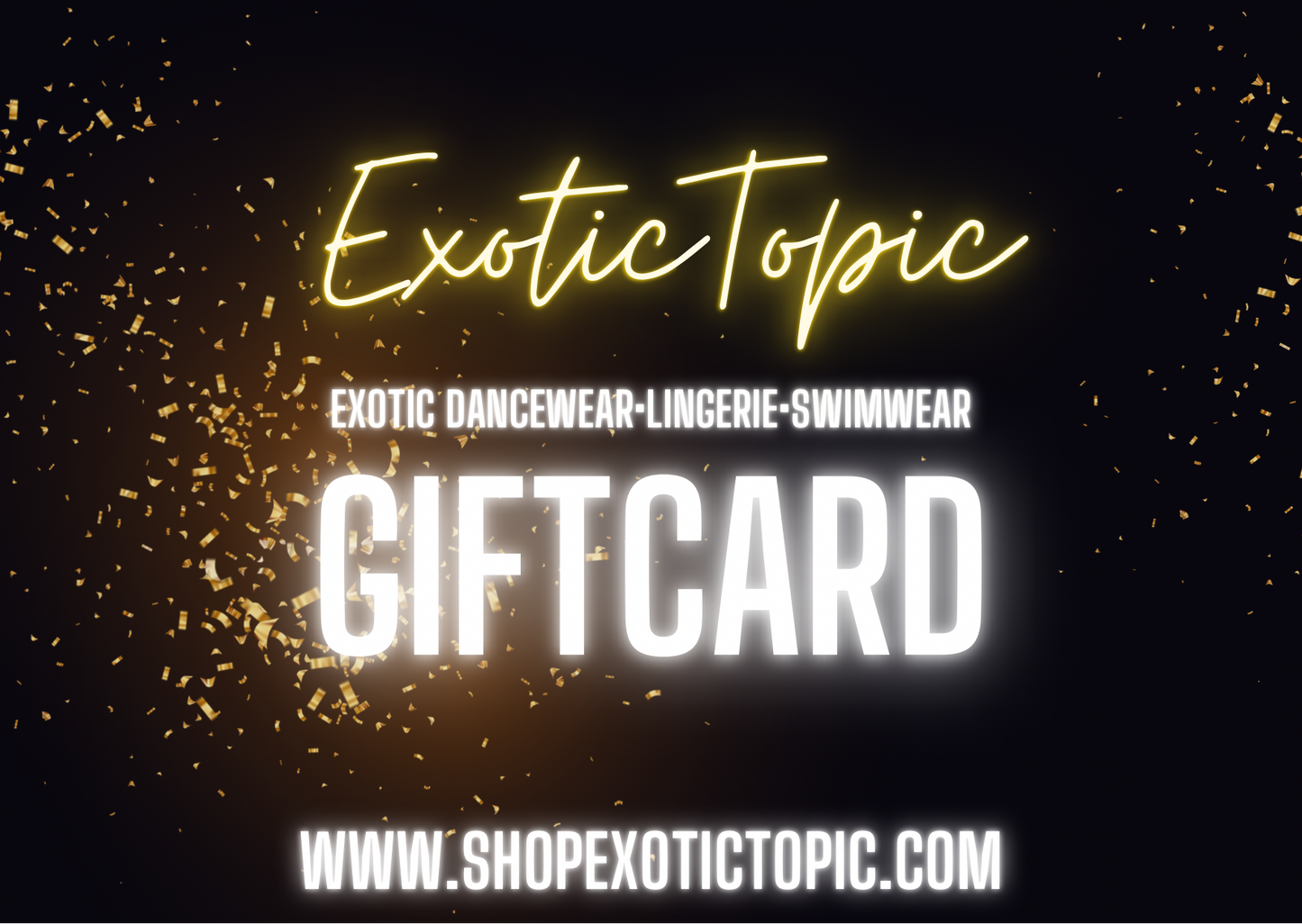 Exotic Topic E-Gift cards