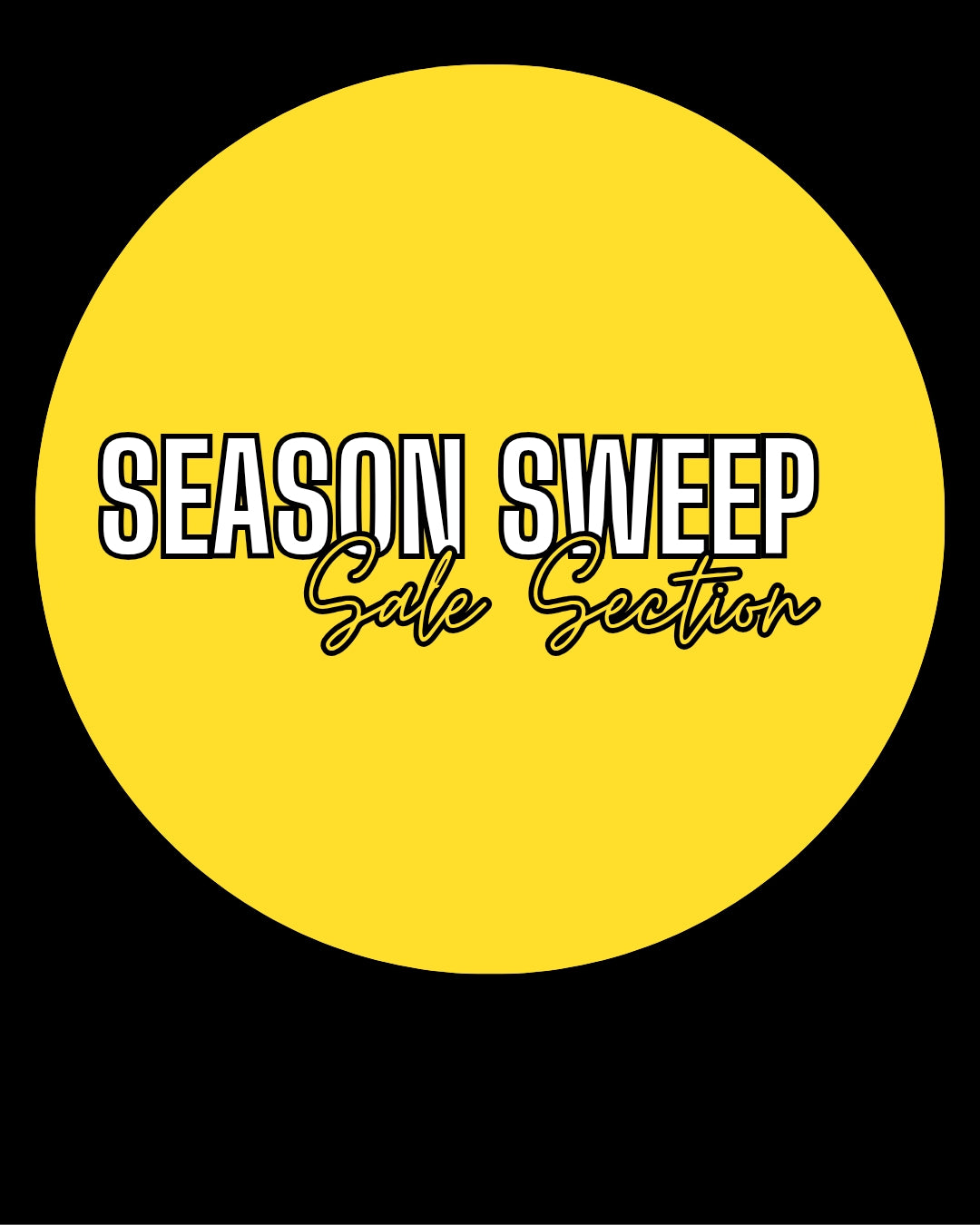 SEASON SWEEP SALE SECTION