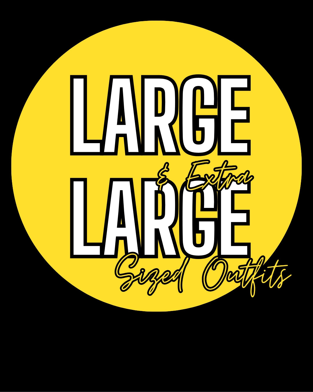 LARGE - EXTRA LARGE