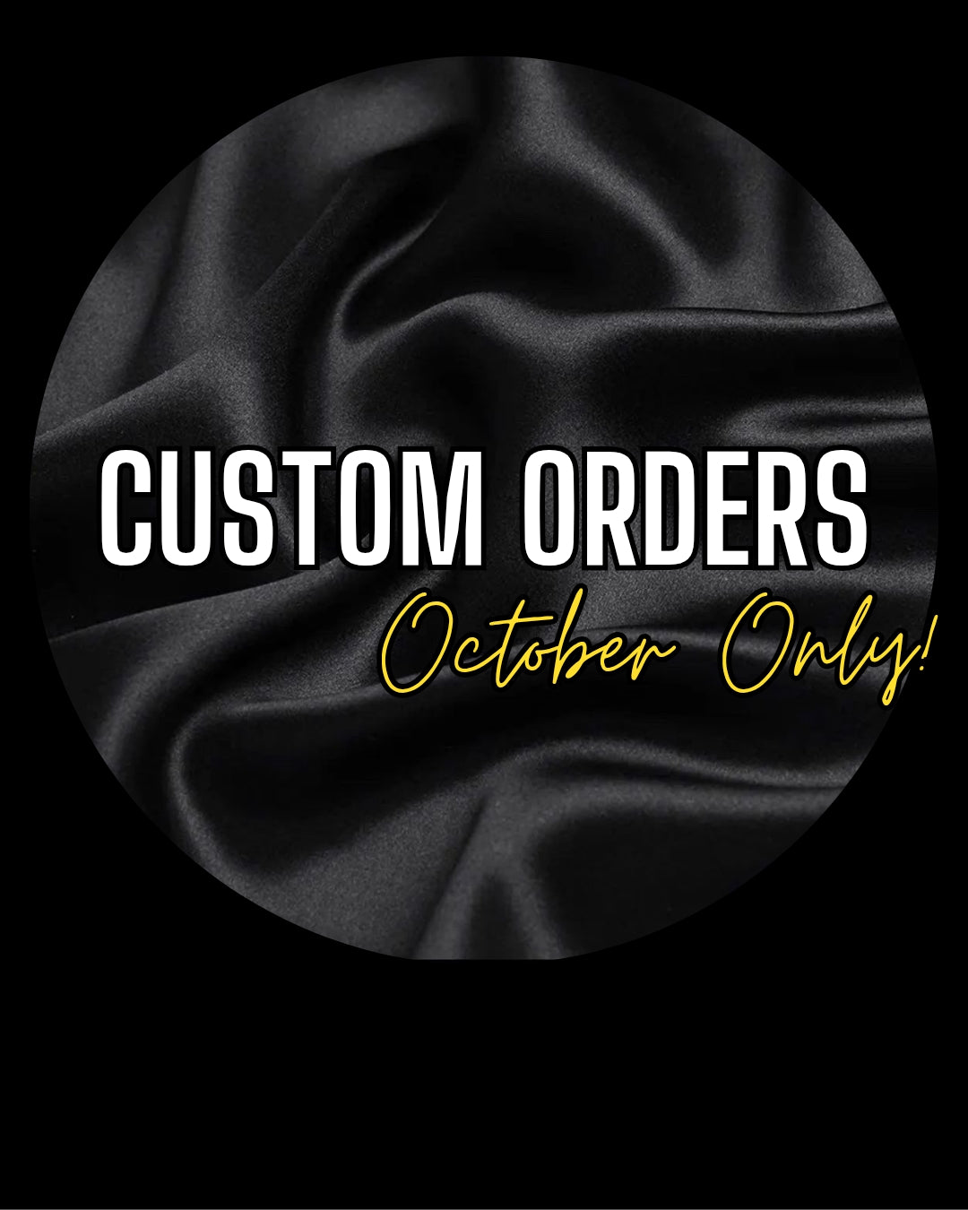 CUSTOM ORDERS