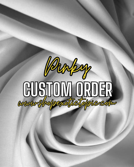 PINKY’s CUSTOM ORDER